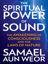 Spiritual Power of Sound (eBook): The Awakening of Consciousness and the Laws of Nature
